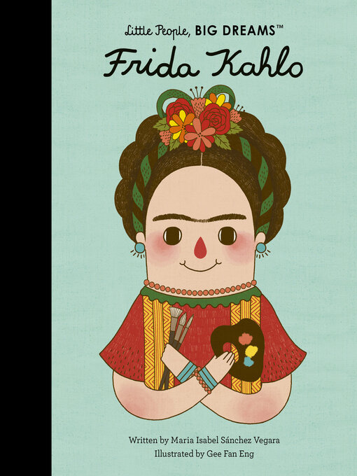 Title details for Frida Kahlo by Maria Isabel Sanchez Vegara - Available